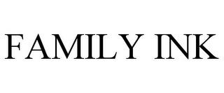 FAMILY INK trademark