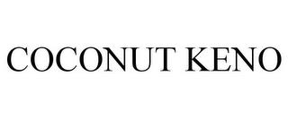 COCONUT KENO trademark