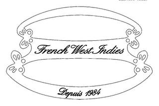 FRENCH WEST INDIES DEPUIS 1984 trademark