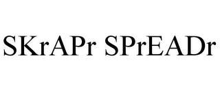 SKRAPR SPREADR trademark