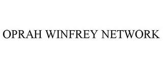 OPRAH WINFREY NETWORK trademark