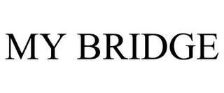 MY BRIDGE trademark