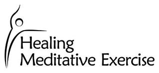 HEALING MEDITATIVE EXERCISE trademark