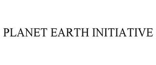 PLANET EARTH INITIATIVE trademark