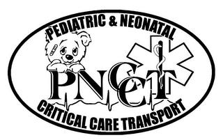 PNCCT PEDIATRIC & NEONATAL CRITICAL CARETRANSPORT trademark