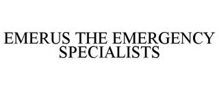 EMERUS THE EMERGENCY SPECIALISTS trademark