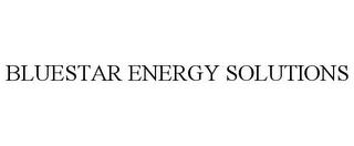 BLUESTAR ENERGY SOLUTIONS trademark