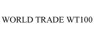 WORLD TRADE WT100 trademark