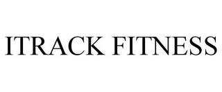 ITRACK FITNESS trademark