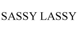 SASSY LASSY trademark