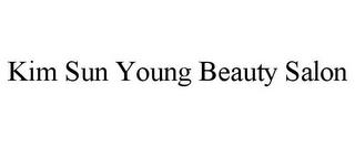 KIM SUN YOUNG BEAUTY SALON trademark