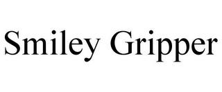 SMILEY GRIPPER trademark