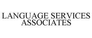 LANGUAGE SERVICES ASSOCIATES trademark