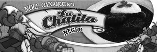 LA CHATITA MOLE OAXAQUEÑO NEGRO trademark