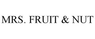 MRS. FRUIT & NUT trademark