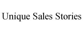 UNIQUE SALES STORIES trademark