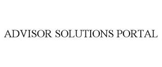 ADVISOR SOLUTIONS PORTAL trademark