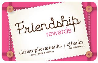 FRIENDSHIP REWARDS CHRISTOPHER & BANKS MISSY PETITE & MORE... CJ BANKS SIZE 14 & MORE... trademark