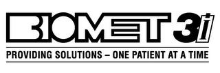 BIOMET 3I PROVIDING SOLUTIONS - ONE PATIENT AT A TIME trademark