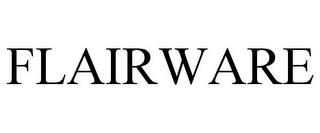 FLAIRWARE trademark