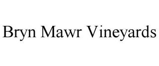 BRYN MAWR VINEYARDS trademark