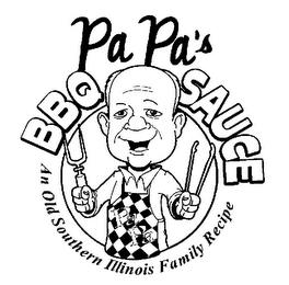 PA PA'S BBQ SAUCE AN OLD SOUTHERN ILLINOIS FAMILY RECIPE PA PA trademark