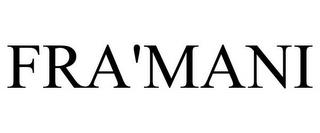 FRA'MANI trademark