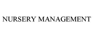 NURSERY MANAGEMENT trademark