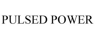 PULSED POWER trademark