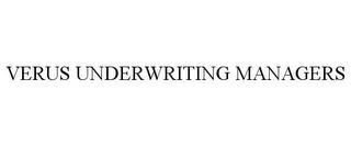 VERUS UNDERWRITING MANAGERS trademark