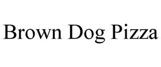 BROWN DOG PIZZA trademark