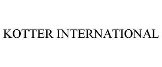 KOTTER INTERNATIONAL trademark