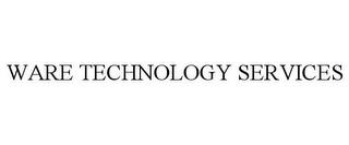 WARE TECHNOLOGY SERVICES trademark