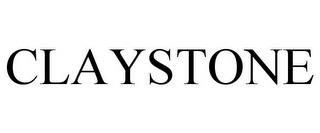 CLAYSTONE trademark