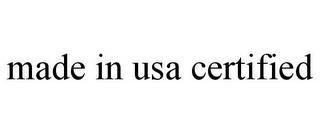 MADE IN USA CERTIFIED trademark