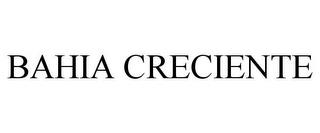 BAHIA CRECIENTE trademark