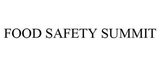 FOOD SAFETY SUMMIT trademark