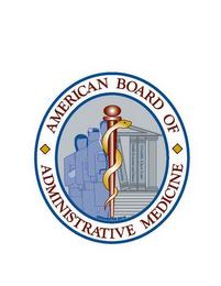 AMERICAN BOARD OF ADMINISTRATIVE MEDICINE ANNING HEALTH ECONOMICS AND FINANCE HEALTH CARE LAW ORGANIZED 2010 trademark