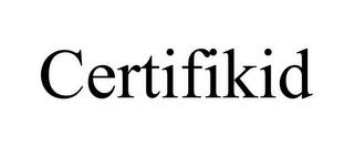 CERTIFIKID trademark