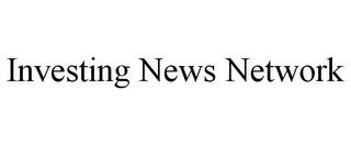 INVESTING NEWS NETWORK trademark