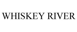 WHISKEY RIVER trademark