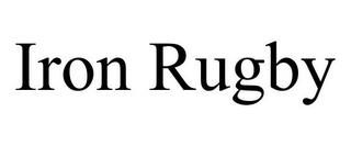 IRON RUGBY trademark