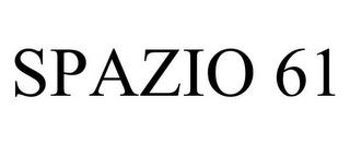 SPAZIO 61 trademark