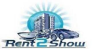 RENT 2 SHOW trademark