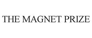 THE MAGNET PRIZE trademark