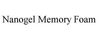 NANOGEL MEMORY FOAM trademark