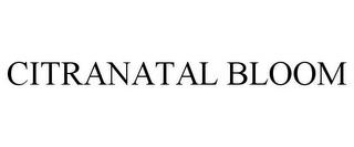 CITRANATAL BLOOM trademark