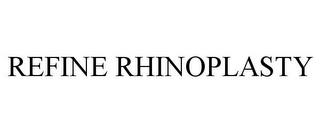 REFINE RHINOPLASTY trademark