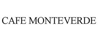 CAFE MONTEVERDE trademark