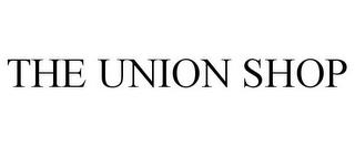 THE UNION SHOP trademark